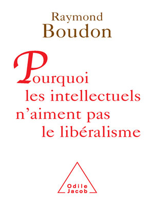 cover image of Pourquoi les intellectuels n'aiment pas le libéralisme